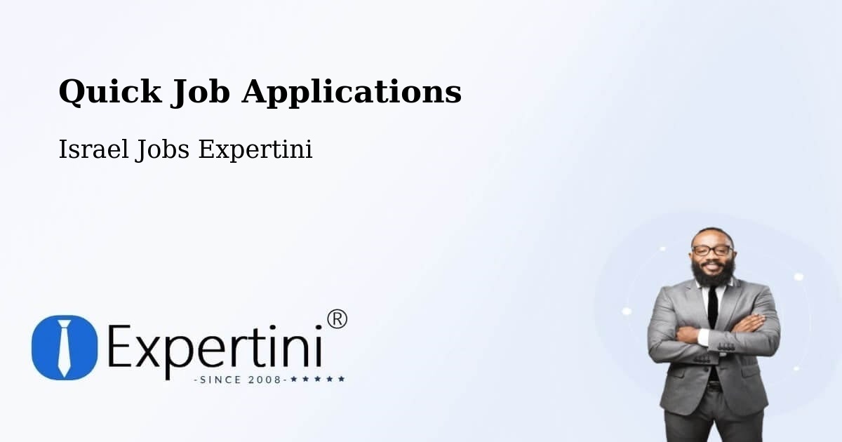 Quick Job Applications - Israel Jobs Expertini