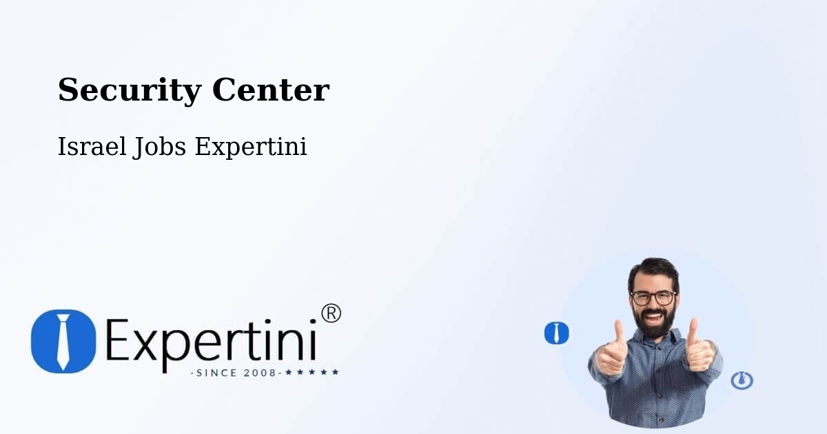 Security Center - Israel Jobs Expertini