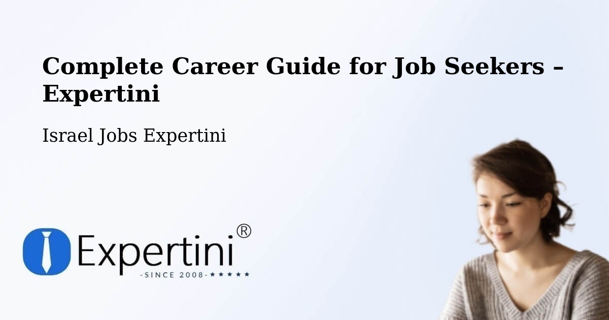Career Guide for Job Seekers – Or Yehuda - Or Yehuda, Israel Jobs Expertini